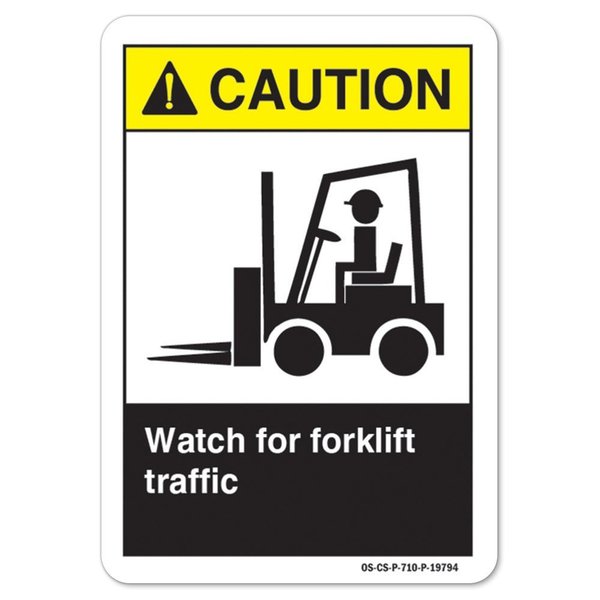 Signmission ANSI Caution, Rigid Plastic, 14" x 10", Landscape, Watch For Forklift Traffic OS-CS-P-1014-L-19794